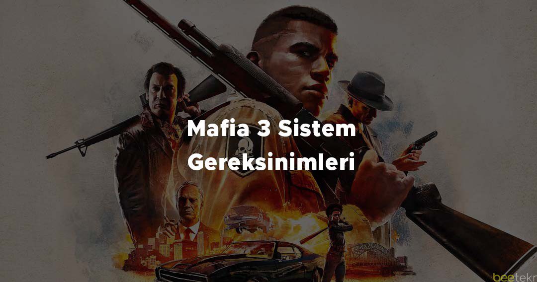 Mafia 3 Sistem Gereksinimleri